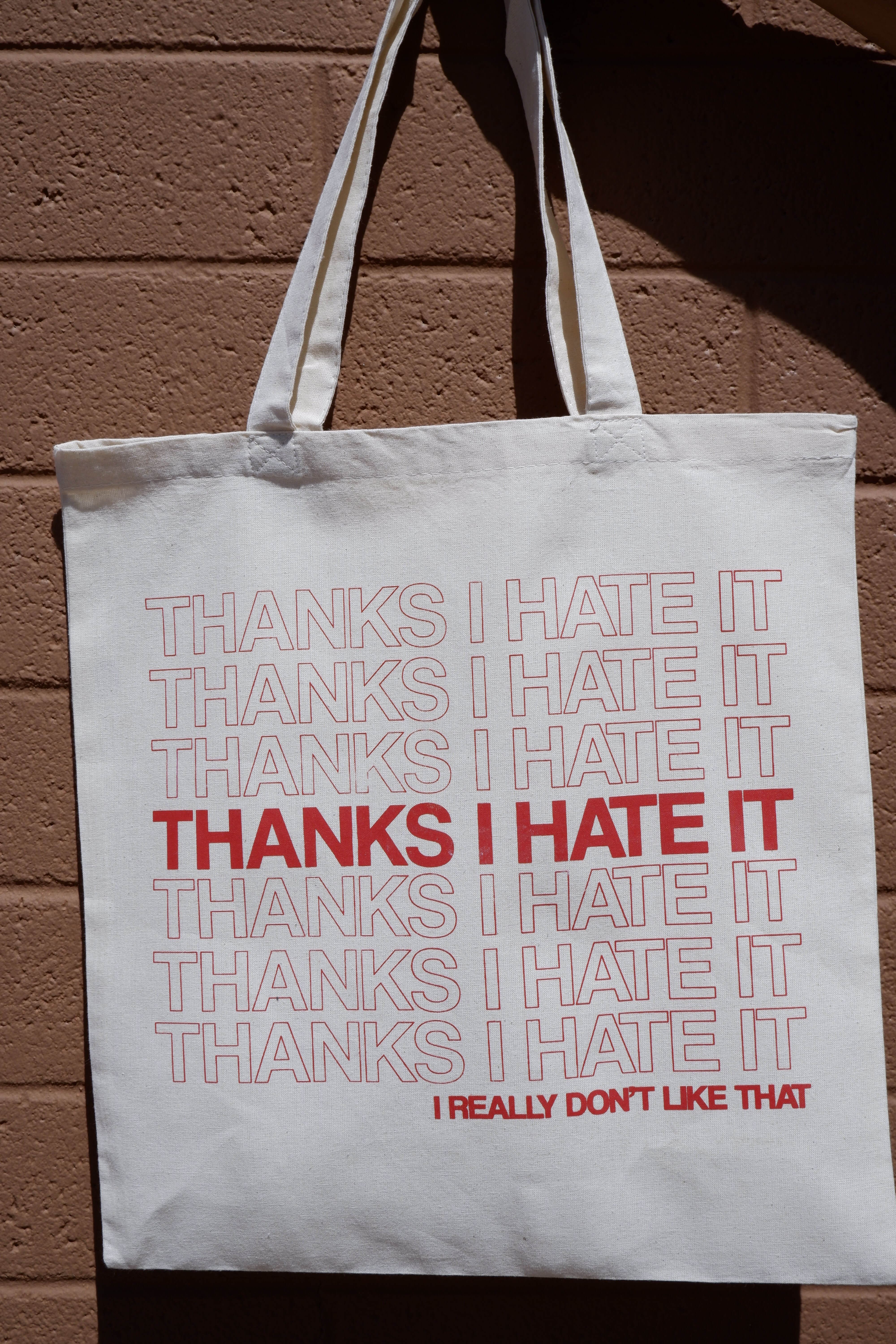 Thanks I Hate It Canvas Tote